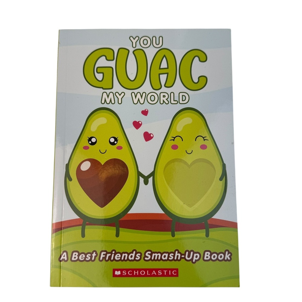 You Guac My World A Best Friends Smash Up Book Scholastic Kids Activity Journal